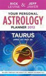 Jeff Jawer, Rick Levine, Rick/ Jawer Levine - Your Personal Astrology Planner 2012 Taurus