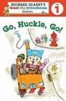 Erica Farber, Richard Scarry, Huck Scarry - Go, Huckle, Go!