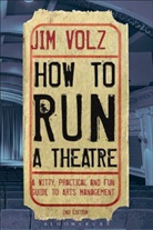 Jim Volz, Jim (California State University Volz, Volz Jim - How to Run a Theatre