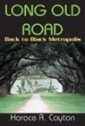 Horace Cayton, Horace R. Cayton - Long Old Road