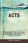 John P. Gilbert, Craig Keener, Craig S. Keener, Not Available (NA), Jack A. Keller - Immersion Bible Studies Acts