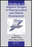 Annpey (Merck Research Laboratories Pong, Annpey Chow Pong, Shein-Chung Chow, Shein-Chung (Duke University School of Medicine) Chow, Annpey Pong, Annpey (Merck Research Laboratories Pong... - Handbook of Adaptive Designs in Pharmaceutical and Clinical Developmen
