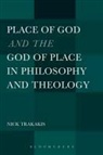 Nick Trakakis, Trakakis Nick - Place of God and the God of Place in Philosophy and Theology