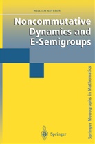 William Arveson - Noncommutative Dynamics and E-Semigroups