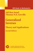 Ad Ben-Israel, Adi Ben-Israel, Thomas N E Greville, Thomas N. E. Greville, Thomas N.E. Greville - Generalized Inverses