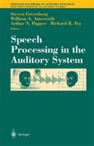 Willia A Ainsworth, William A Ainsworth, W. Ainsworth, William A. Ainsworth, Richard R Fay, Richard R. Fay... - Speech Processing in the Auditory System