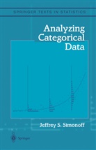 Jeffrey S Simonoff, Jeffrey S. Simonoff - Analyzing Categorical Data