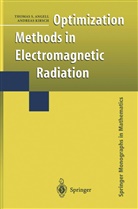 Thomas Angell, Thomas S Angell, Thomas S. Angell, Andreas Kirsch - Optimization Methods in Electromagnetic Radiation