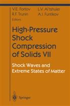 L Altshuler, L V Altshuler, L. V. Altshuler, L.V. Altshuler, Vladimir Fortov, Vladimir E Fortov... - High-Pressure Shock Compression of Solids. Vol.7