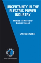 Christoph Weber - Uncertainty in the Electric Power Industry