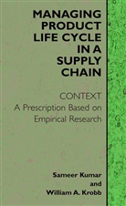 William A Krob, William A. Krob, Samee Kumar, Sameer Kumar - Managing Product Life Cycle in a Supply Chain