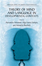 Alessandro Antonietti, Olg Liverta Sempio, Olga Liverta Sempio, Antonella Marchetti - Theory of Mind and Language in Developmental Contexts