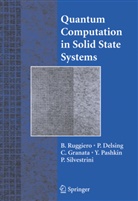 Pe Delsing, Per Delsing, Carmine Granata, Carmine Granata et al, Yuri A. Pashkin, Berardo Ruggiero... - Quantum Computing in Solid State Systems