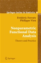 Frédéri Ferraty, Frédéric Ferraty, Philippe Vieu - Nonparametric Functional Data Analysis