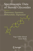 Viqar Uddin Ahmad, Anwe Basha, Anwer Basha, Uddin Ahmad, Uddin Ahmad - Spectroscopic Data of Steroid Glycosides