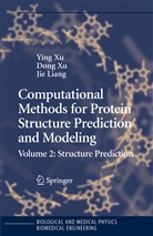 Ying Xu, Jie Liang, Don Xu, Dong Xu, Ying Xu - Computational Methods for Protein Structure Prediction and Modeling