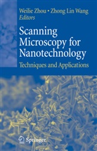 Lin Wang, Lin Wang, Zhong Lin Wang, Zhong-lin Wang, Weili Zhou, Weilie Zhou - Scanning Microscopy for Nanotechnology