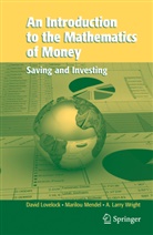 Davi Lovelock, David Lovelock, Marilo Mendel, Marilou Mendel, Arthur L Wright, Arthur L. Wright - An Introduction to the Mathematics of Money