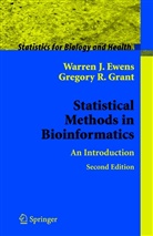 Warren Ewens, Warren J Ewens, Warren J. Ewens, Gregory Grant, Gregory R Grant, Gregory R. Grant - Statistical Methods in Bioinformatics