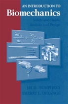 Sherry DeLange, Jay Humphrey, Jay D. Humphrey - An Introduction to Biomechanics