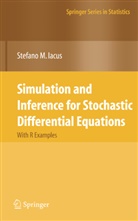 Stefano M Iacus, Stefano M. Iacus - Simulation and Inference for Stochastic Differential Equations
