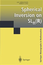Ja Jorgenson, Jay Jorgenson, Serge Lang - Spherical Inversion on SLn(R)