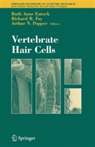 Rut Eatock, Ruth Eatock, Ruth A. Eatock, Ruth Anne Eatock, Richard R Fay, Richard R. Fay... - Vertebrate Hair Cells
