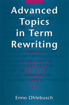 Enno Ohlebusch - Advanced Topics in Term Rewriting