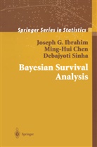 Ming-Hu Chen, Ming-Hui Chen, Joseph Ibrahim, Joseph G Ibrahim, Joseph G. Ibrahim, Debajyoti Sinha - Bayesian Survival Analysis
