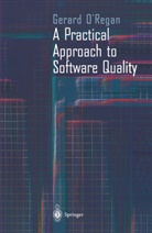 Gerard O Regan, Gerard O'Regan - A Practical Approach to Software Quality