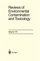 Charles Gerba, Otto Hutzinger, James B. Knaak, Ronald S. Tjeerdema, George Ware, David M. Whitacre - Reviews of Environmental Contamination and Toxicology 173