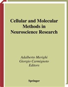 C. Cuello, Carmignoto, Carmignoto, Giorgio Carmignoto, Adalbert Merighi, Adalberto Merighi - Cellular and Molecular Methods in Neuroscience Research