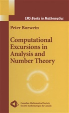Peter Borwein - Computational Excursions in Analysis and Number Theory