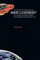 Stephen Webb - If the Universe is Teeming with Aliens... WHERE IS EVERYBODY?