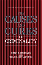 Hans J. Eysenck, Michael Eysenck, Gisli H. Gudjonsson, H Gudjonsson, H Gudjonsson, Han J Eysenck... - The Causes and Cures of Criminality