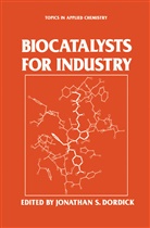Jonathan S. Dordick, Jonatha S Dordick, Jonathan S Dordick - Biocatalysts for Industry