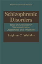 Leighton C Whitaker, Leighton C. Whitaker - Schizophrenic Disorders: