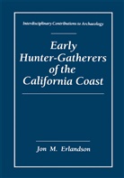 Jon Erlandson, Jon M Erlandson, Jon M. Erlandson - Early Hunter-Gatherers of the California Coast