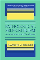 Raymond M Bergner, Raymond M. Bergner - Pathological Self-Criticism