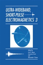 Carl E. Baumann, Lawrenc Carin, Lawrence Carin, Alexander P Stone, Alexander P. Stone - Ultra-Wideband, Short-Pulse Electromagnetics 3