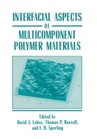 L H Sperling, David J. Lohse, Thoma P Russell, Thomas P Russell, Thomas P. Russell, L. H. Sperling... - Interfacial Aspects of Multicomponent Polymer Materials