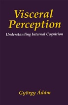 Gyorgy Ádám, James W. Pennebaker - Visceral Perception