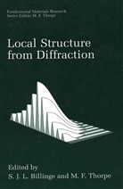 S. J. L. Billinge, S.J.L. Billinge, Simon Billinge, F Thorpe, F Thorpe, J L Billinge... - Local Structure from Diffraction