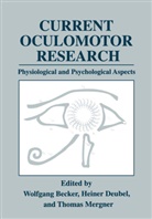 Wolfgang Becker, Heine Deubel, Heiner Deubel, Thomas Mergner - Current Oculomotor Research