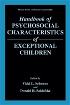 H Saklofske, H Saklofske, Vick L Schwean, Vicki L Schwean, Donald H. Saklofske, Vicki L. Schwean - Handbook of Psychosocial Characteristics of Exceptional Children