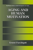 Ernest Furchtgott - Aging and Human Motivation