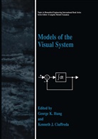 C Ciuffreda, C Ciuffreda, Kenneth C. Ciuffreda, George K. Hung, Georg K Hung, George K Hung - Models of the Visual System