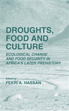 Fekr A Hassan, Fekri A Hassan, Fekri A. Hassan - Droughts, Food and Culture
