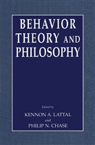 Kenno A Lattal, Kennon A Lattal, Philip N. Chase, Kennnon Lattal, Kennon A. Lattal, N Chase... - Behavior Theory and Philosophy