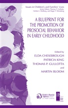 Martin Bloom, Martin Bloom et al, Elda Chesebrough, Thomas P. Gullotta, Patrici King, Patricia King - A Blueprint for the Promotion of Pro-Social Behavior in Early Childhood